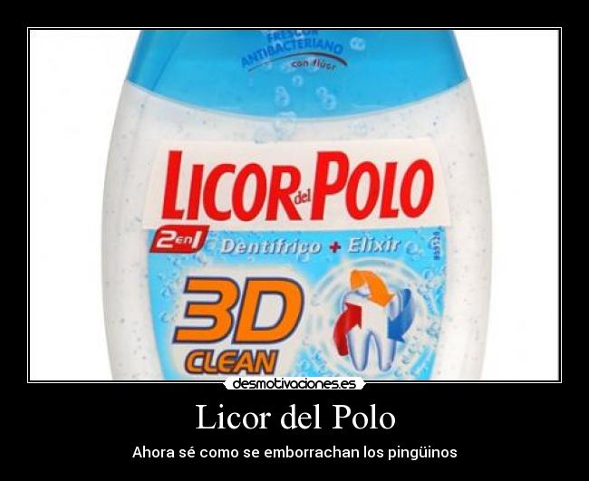 carteles licor del polo dentifrico pasta dientes laponia pinguino desmotivaciones