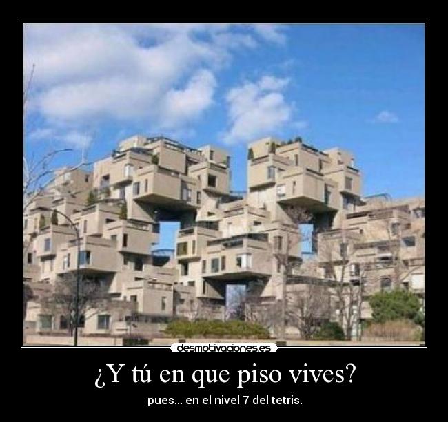 ¿Y tú en que piso vives? -