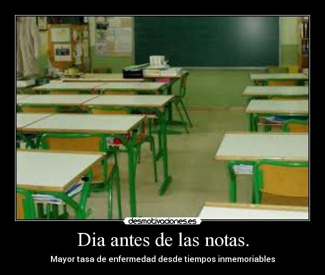 Dia antes de las notas. - Mayor tasa de enfermedad desde tiempos inmemoriables