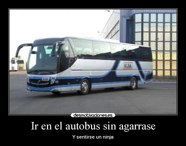 Ir en el autobus sin agarrase - 