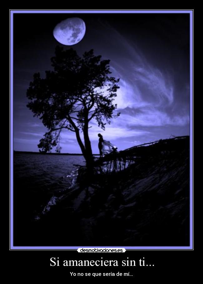 Si amaneciera sin ti... - 