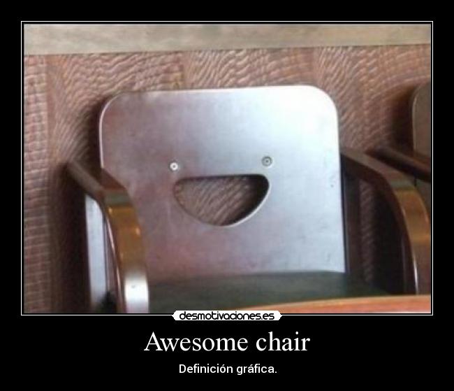 Awesome chair -