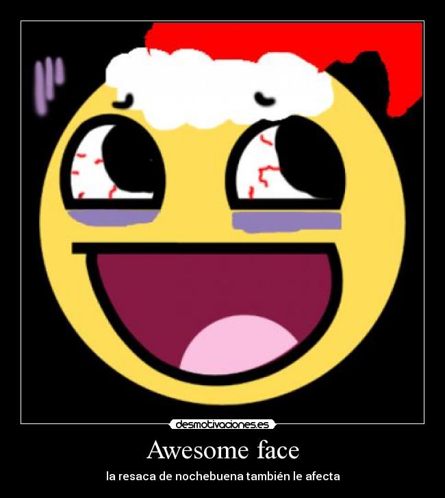 Awesome face -