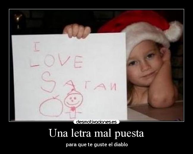 Una letra mal puesta - para que te guste el diablo