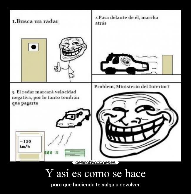 Y así es como se hace - para que hacienda te salga a devolver.