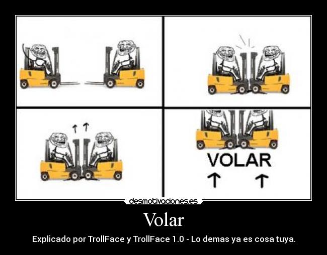 Volar - Explicado por TrollFace y TrollFace 1.0 - Lo demas ya es cosa tuya.