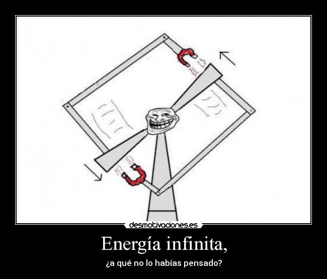 Energía infinita, - 