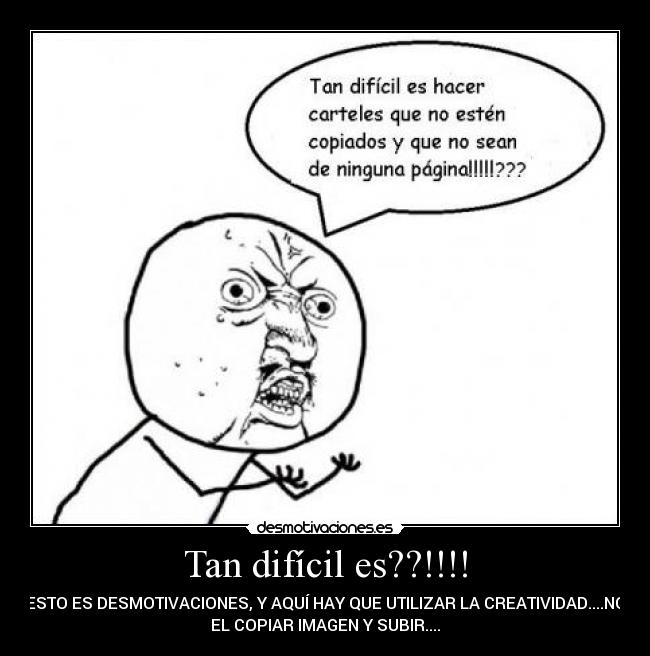 Tan difícil es??!!!! -
