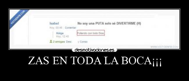 ZAS EN TODA LA BOCA¡¡¡ -
