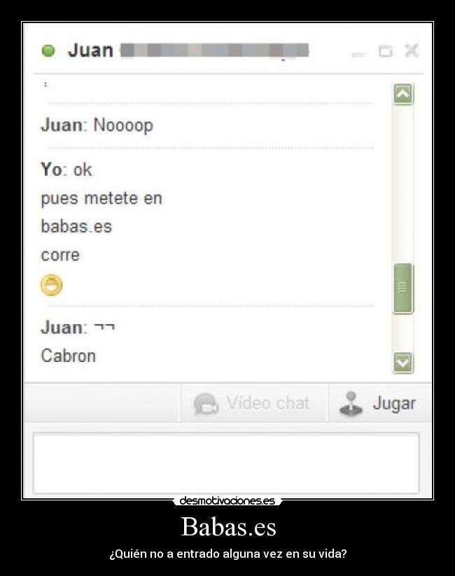 Babas.es - ¿Quién no a entrado alguna vez en su vida?