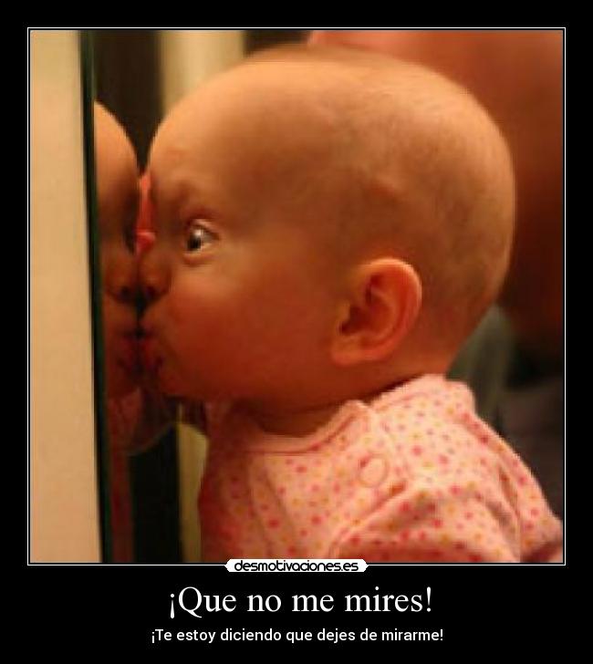 carteles espejo bebe reflejo xdddd desmotivaciones