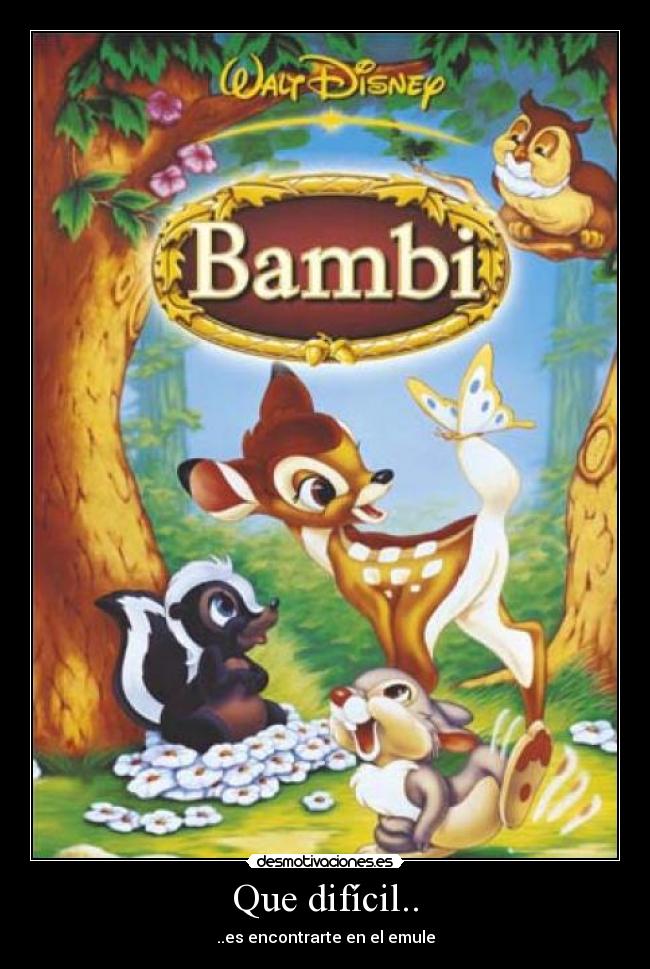 Que difícil.. - ..es encontrarte en el emule