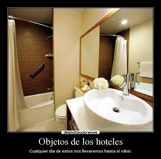 Objetos de los hoteles - Cualquier día de estos nos llevaremos hasta el váter.