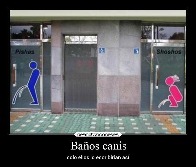 Baños canis - solo ellos lo escribirian así