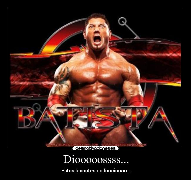 Diooooossss... - Estos laxantes no funcionan...