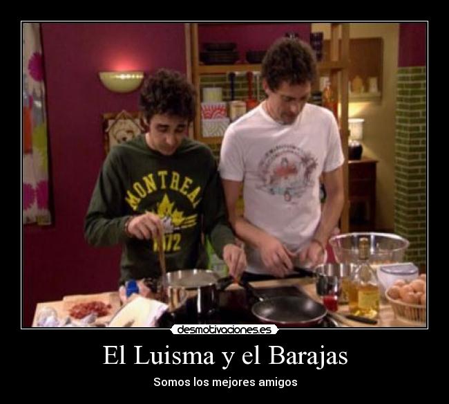 El Luisma y el Barajas -