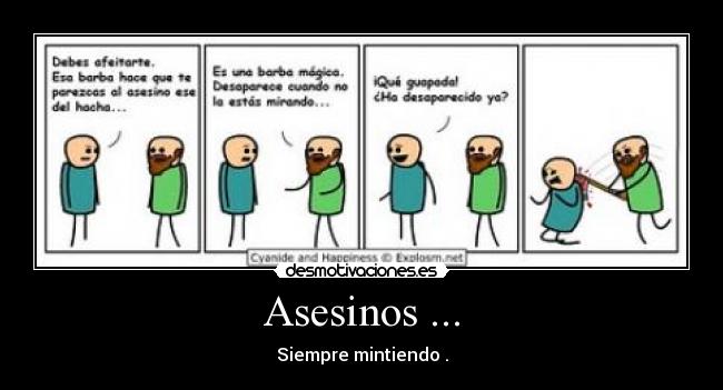 Asesinos ... -
