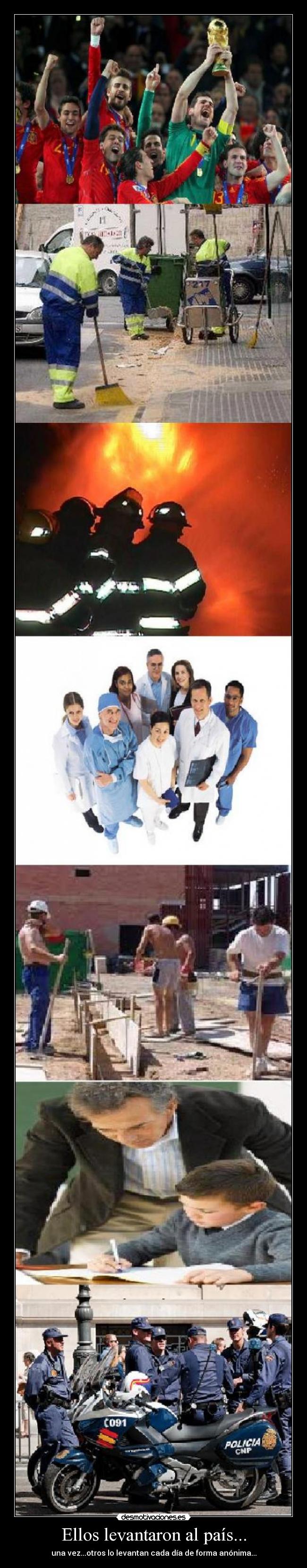 Ellos levantaron al país... -