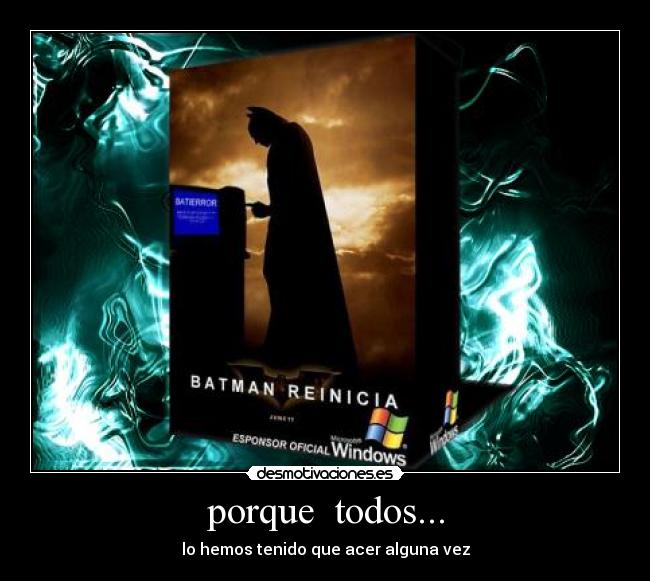 porque todos... - lo hemos tenido que acer alguna vez