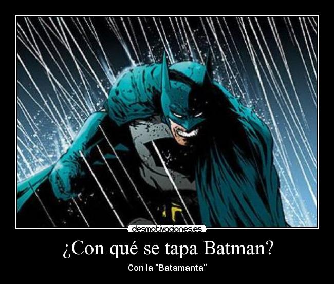 carteles batamantabatmanbata mantabat desmotivaciones