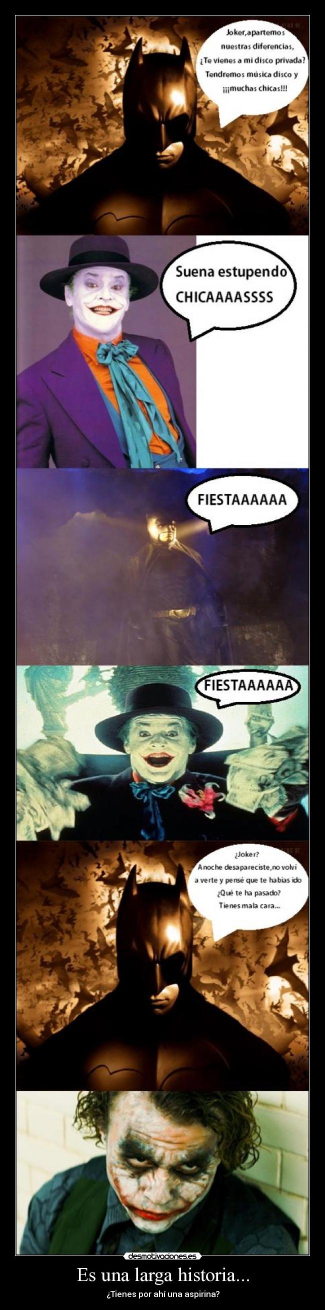 Es una larga historia... - ¿Tienes por ahí una aspirina?