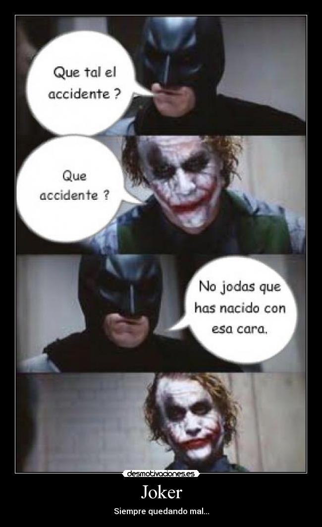 Joker - Siempre quedando mal...