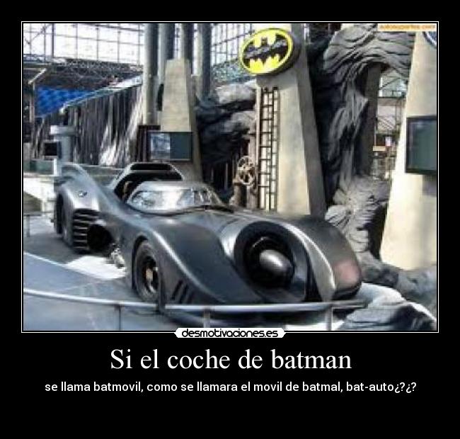 Si el coche de batman -