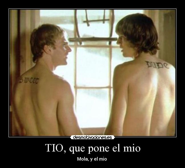 TIO, que pone el mio -