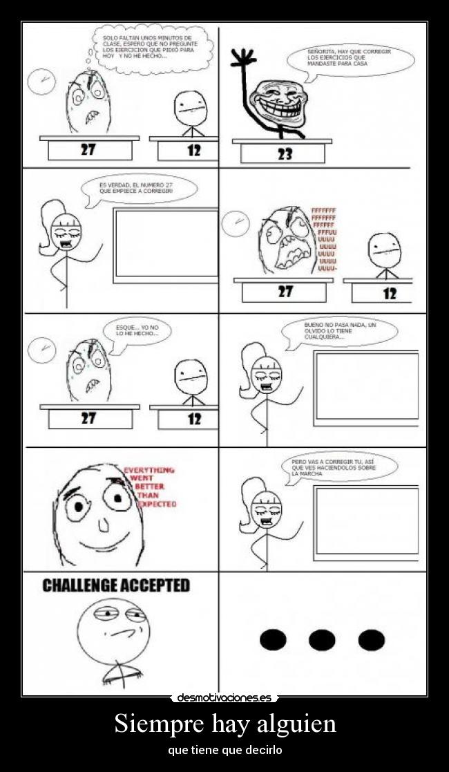 Siempre hay alguien - que tiene que decirlo