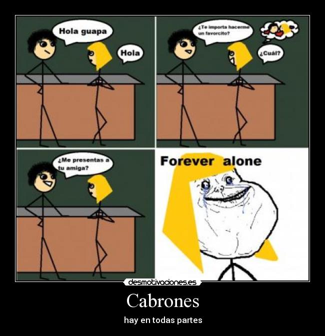 Cabrones - hay en todas partes