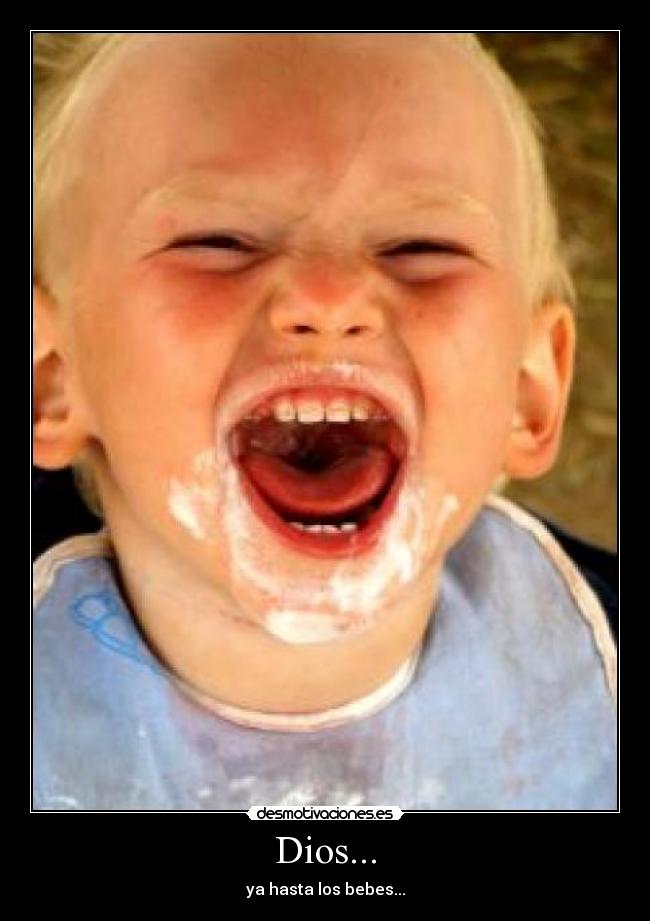 Dios... -