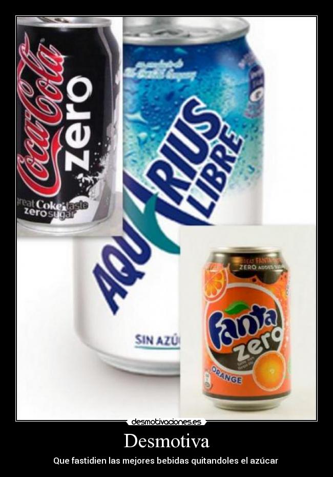 Desmotiva - Que fastidien las mejores bebidas quitandoles el azúcar