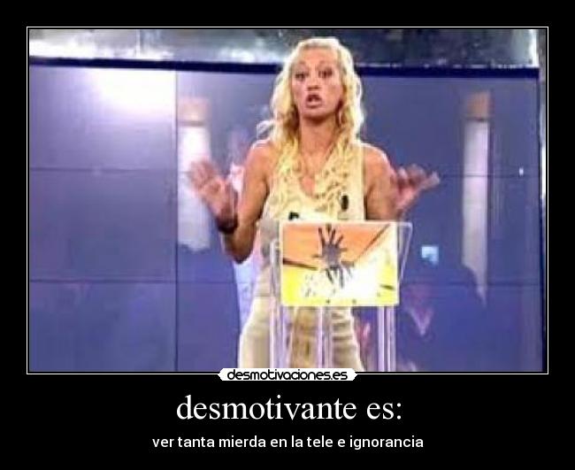 desmotivante es: -