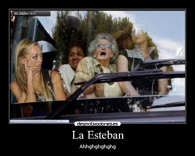 La Esteban - Ahhghghghghg