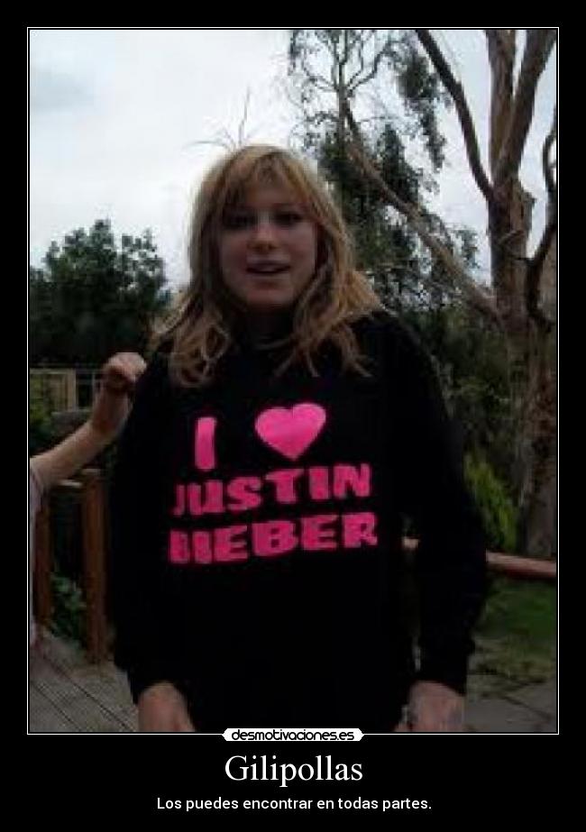 Gilipollas - Los puedes encontrar en todas partes.