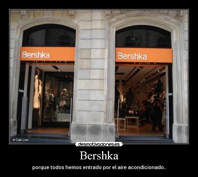 Bershka - porque todos hemos entrado por el aire acondicionado..