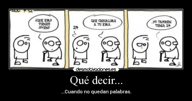 Qué decir... -