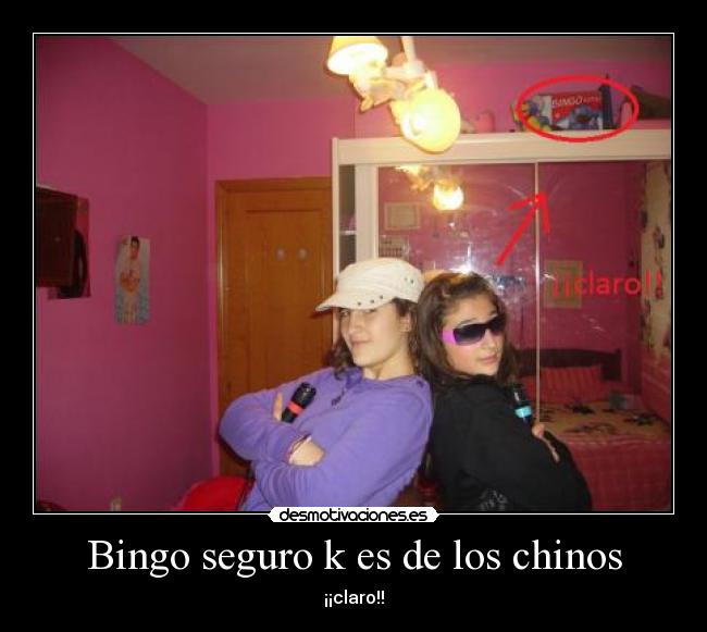 Bingo seguro k es de los chinos - ¡¡claro!!