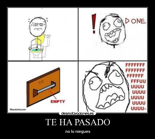 TE HA PASADO - no lo niegues