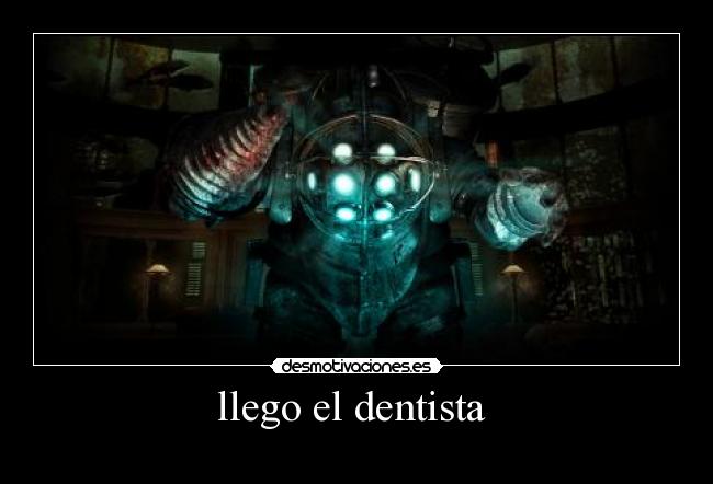 llego el dentista -