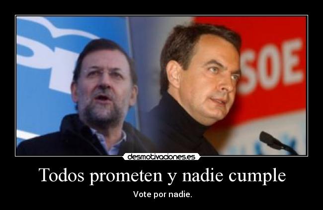 Todos prometen y nadie cumple - 