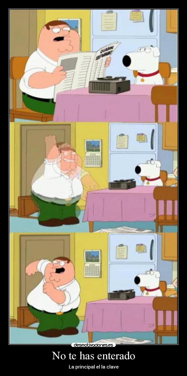 No te has enterado - La principal el la clave