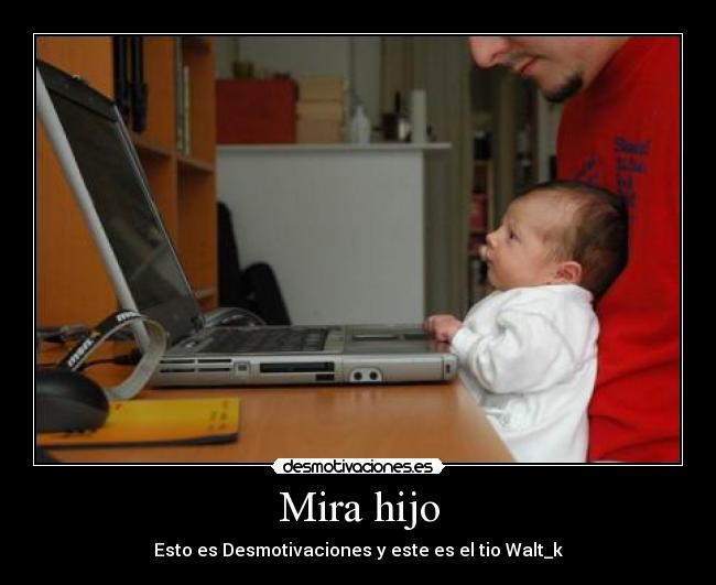 Mira hijo - 