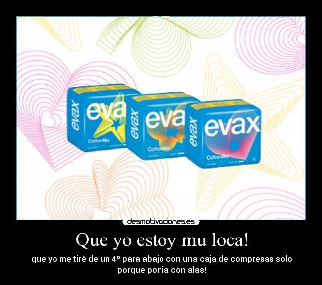 Que yo estoy mu loca! - 