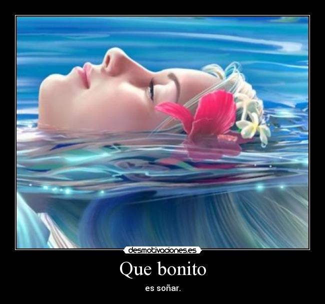 Que bonito - 