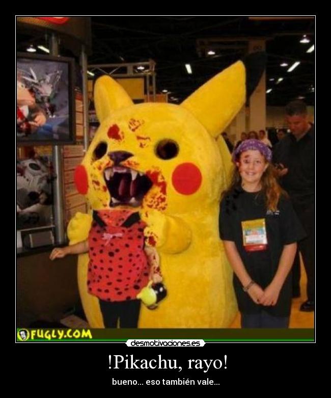 !Pikachu, rayo! - bueno... eso también vale...
