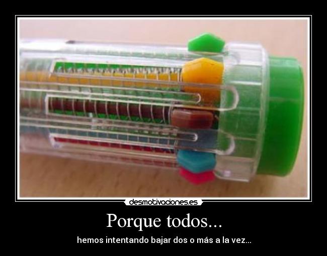 Porque todos... -
