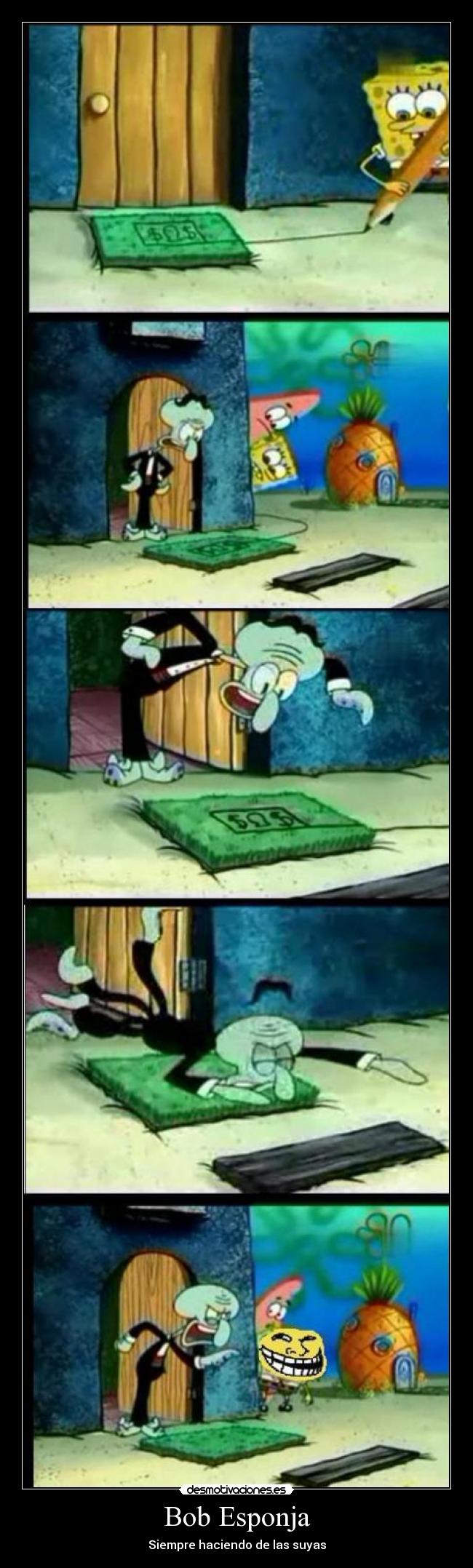 carteles bob siempre haciendo las suyas flipytaker desmotivaciones
