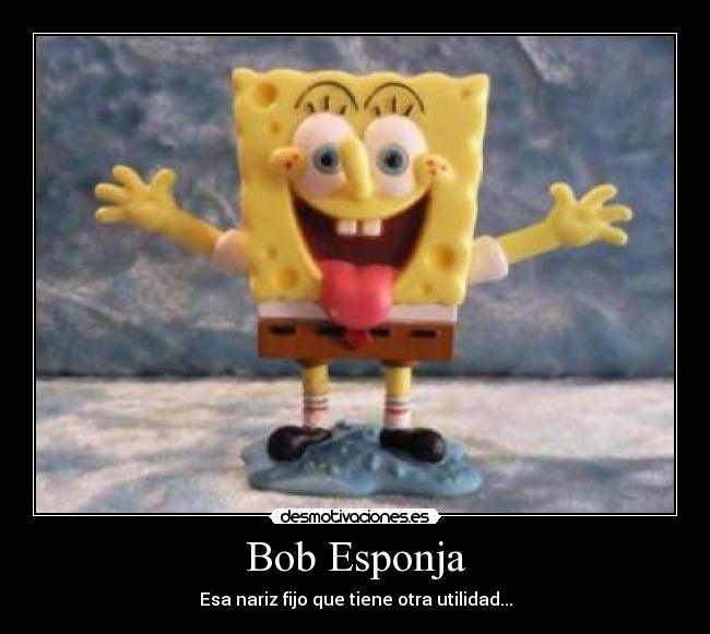 carteles bob esponja cristian1995 cristian mejor justin bieber desmotivar xulo risa jartada patada trasero desmotivaciones