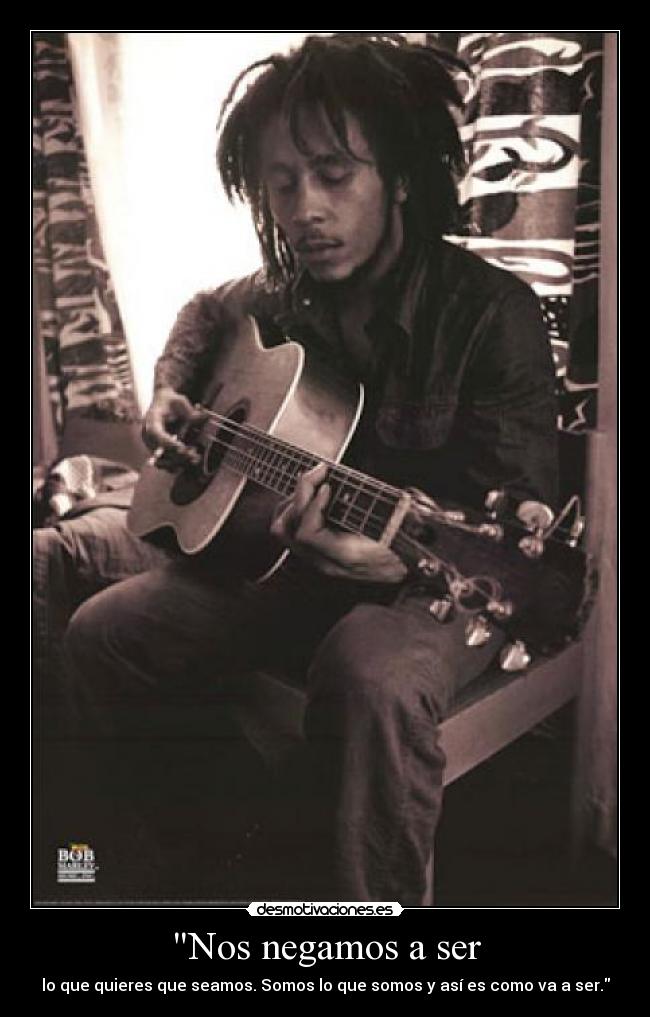 carteles bobmarley desmotivaciones